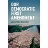 KNYGA Ashutosh Bhagwat Our Democratic First Amendment
