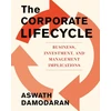 KNYGA Aswath Damodaran Corporate Life Cycle, Business, Investment, and Management Implications
