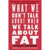 KNYGA Aubrey Gordon What We Don't Talk About When We Talk About Fat