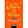 KNYGA Auralee Wallace In the Company of Witches