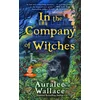 KNYGA Auralee Wallace In the Company of Witches