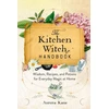 KNYGA Aurora Kane Kitchen Witch Handbook, Wisdom, Recipes, and Potions for Everyday Magic at Home
