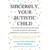 KNYGA Autistic Women and Nonbinary Network Sincerely, Your Autistic Child
