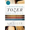 KNYGA A.W. Tozer Essential Tozer Collection – The Pursuit of God, The Purpose of Man, and The Crucified Life