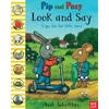 KNYGA Axel Scheffler Pip and Posy: Look and Say