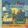 KNYGA Axel Scheffler Pip and Posy: The Bedtime Frog