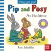 KNYGA Axel Scheffler Pip and Posy, Where Are You? At Bedtime (A Felt Flaps Book)