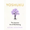 KNYGA Azumi Uchitani Yoshuku, The Japanese Art of Manifesting