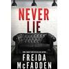 KNYGA Ba Paris Mcfadden Freida Never Lie: From the Sunday Times Bestselling Author of The Housemaid
