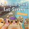 KNYGA Babs Vinden Cantrell Seagulls Don't Eat Sorbet, The First Adventure