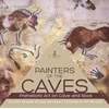 KNYGA Baby Professor Painters of the Caves Prehistoric Art on Cave and Rock Fourth Grade Social Studies Children's Art Books