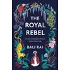 KNYGA Bali Rai Royal Rebel, The Life of Suffragette Princess Sophia Duleep Singh