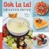 KNYGA Barbara Beery Ooh La La! Kids Cook French