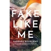 KNYGA Barbara Bourland Fake Like Me