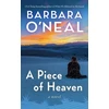 KNYGA Barbara Oneal Piece of Heaven, A Novel