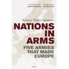 KNYGA Barney White Spunner Nations in Arms, Five Armies That Made Europe