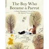 KNYGA Barry Wolverton Boy Who Became a Parrot, A Foolish Biography of Edward Lear, Who Invented Nonsense
