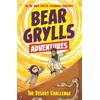 KNYGA Bear Grylls Adventure 2: The Desert Challenge, by bestselling author and Chief Scout Bear Grylls