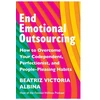KNYGA Beatriz Victoria Albina End Emotional Outsourcing, How to Overcome Your Codependent, Perfectionist, People-Pleasing Habits
