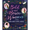 KNYGA Becca Stadtlander Bold and Brave Women from Shakespeare