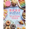 KNYGA Becky Excell How to Bake Anything Gluten Free