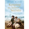 KNYGA Beezy Marsh Keeping My Sisters' Secrets, A True Story of Sisterhood, Hardship, and Survival