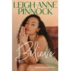 KNYGA Believe, An empowering and honest memoir from Leigh-Anne Pinnock, member of one of the world's biggest girl bands, Little Mix.