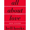 KNYGA Bell Hooks Hooks Bell All About Love: New Visions