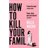 KNYGA Bella Mackie Mackie Bella How to Kill Your Family