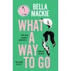 KNYGA Bella Mackie What A Way To Go