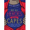 KNYGA Ben Brooks Not All Heroes Wear Capes