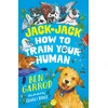 KNYGA Ben Garrod Jack-Jack, How to Train Your Human