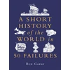 KNYGA Ben Gazur Short History of the World in 50 Failures