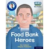 KNYGA Ben Hubbard Hero Academy Non-fiction: Oxford Reading Level 9, Book Band Gold: Food Bank Heroes