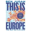 KNYGA Ben Judah This is Europe, The Way We Live Now