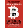KNYGA Ben Mezrich Bitcoin Billionaires