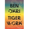 KNYGA Ben Okri Tiger Work