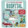 KNYGA Ben Whitehouse Little Explorers: Let's Go! Hospital