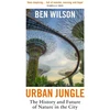 KNYGA Ben Wilson Urban Jungle, The History and Future of Nature in the City