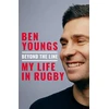 KNYGA Ben Youngs Beyond the Line, My Life in Rugby