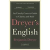 KNYGA Benjamin Dreyer Dreyer’s English: An Utterly Correct Guide to Clarity and Style, The UK Edition