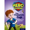 KNYGA Benjamin Scott Hero Academy: Oxford Level 9, Gold Book Band: The Champion's Cup