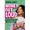 KNYGA Berna Anat Money Out Loud, All the Financial Stuff No One Taught Us