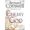 KNYGA Bernard Cornwell Enemy of God, A Novel of Arthur