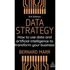 KNYGA Bernard Marr Data Strategy, How to Use Data and Artificial Intelligence to Transform Your Business