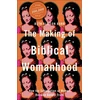 KNYGA Beth Allison Barr Making of Biblical Womanhood – How the Subjugation of Women Became Gospel Truth