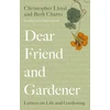 KNYGA Beth Chatto Dear Friend and Gardener, Letters on Life and Gardening