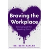 KNYGA Beth Kaplan Braving the Workplace, Belonging at the Breaking Point