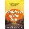 KNYGA Beth Lewis Children of the Sun, 'A cult novel with a difference . . . and a wholly unexpected ending' GUARDIAN