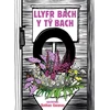 KNYGA Bethan Gwanas Llyfr Bach y Ty Bach